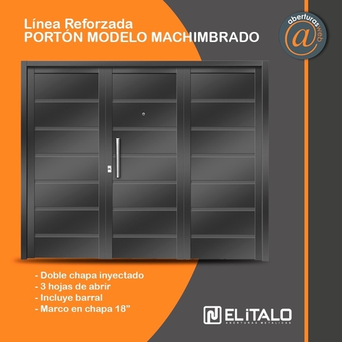 Porton 3 hojas de abrir Dobla chapa inyectado Modelo Machimbrado de 2,40 x 2,00 El Italo