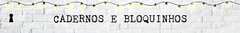 Banner da categoria Cadernos e Bloquinhos