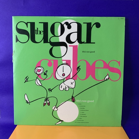 SugarCubes - Life's too good