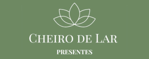 Cheiro de Lar Presentes - Os melhores aromas estão aqui!