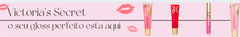 Banner da categoria Gloss
