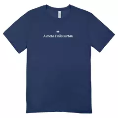Camisa Feminina Baby Look A meta é não surtar na internet