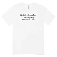 Camisa Feminina Baby Look Se Eu Soubesse Que
