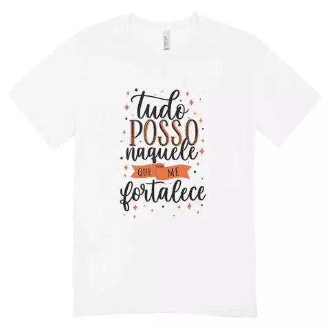 Camisa Feminina Baby Look Naquele Que Me Fortalece