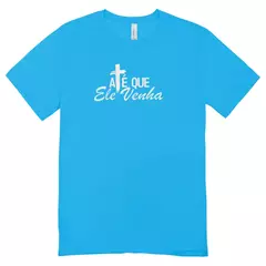 Camisa Feminina Baby Look Ate Que Ele Venha