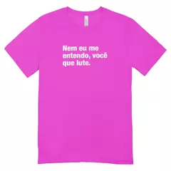 Camisa Feminina Baby Look Você Que Lute - loja online