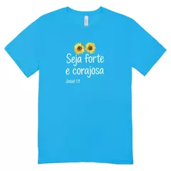 Camisa Feminina Baby Look Seja Forte E Corajosa - loja online