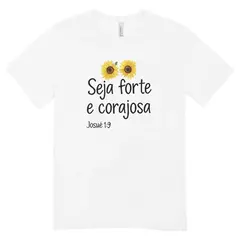 Camisa Feminina Baby Look Seja Forte E Corajosa