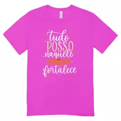 Camisa Feminina Baby Look Naquele Que Me Fortalece - loja online