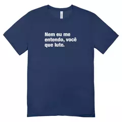 Camisa Feminina Baby Look Você Que Lute na internet