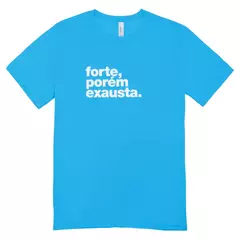 Camisa Feminina Baby Look Forte Mas Exausta - loja online