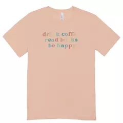Camisa Feminina Baby Look Beba café leia livros seja feliz