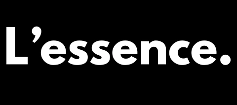 L'essence.