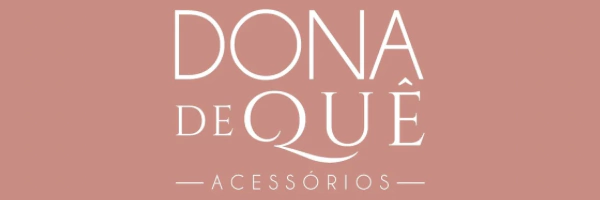 Dona de Quê - Acessórios femininos 