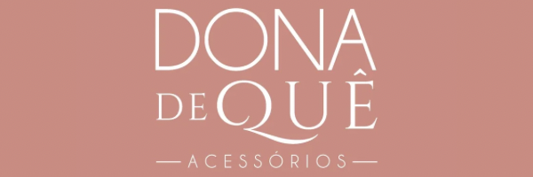 Dona de Quê - Acessórios femininos 