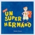 Nació un super hermano