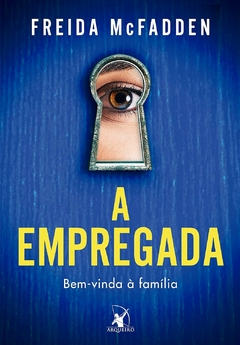 A empregada (A empregada - Livro 1) Bem-vinda a familia