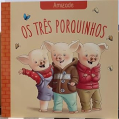 Classicos das virtudes - Os tres porquinhos
