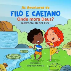As aventuras de Filó e Caetano Onde mora Deus