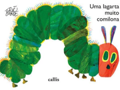 Uma lagarta muito comilona