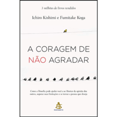 A coragem de nao agradar.