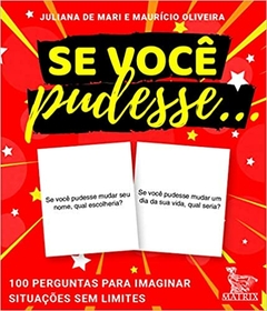 Se você pudesse ...