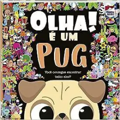 OLHA! E UM PUG