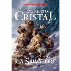 A Lenda de Drizzt Vol. 4 O Fragmento de Cristal