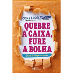 Quebre a caixa,fure a bolha E hora de romper as regras