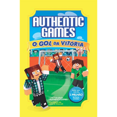 AUTHENTICGAMES - O GOL DA VITÓRIA - VOL. 1