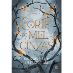 CORTE DE MEL E CINZAS