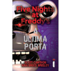 FIVE NIGHTS AT FREDDYS - VOL 3 - A ULTIMA PORTA