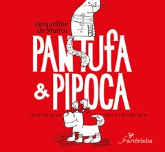 PANTUFA E PIPOCA