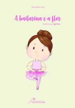 A BAILARINA E A FLOR