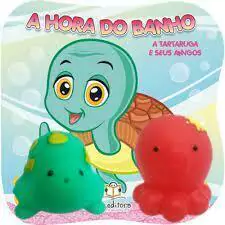 A Hora do Banho - A Tartaruga e Seus Amigos