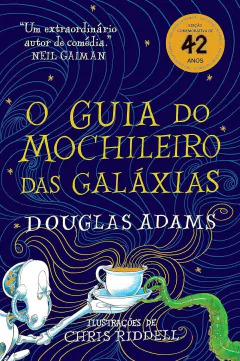 O GUIA DO MOCHILEIRO DAS GALAXIAS - ED ILUSTRADA - ARQUEIRO