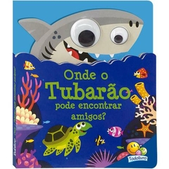 Olhinhos esbugalhados - Onde o tubarão pode encontrar amigos?