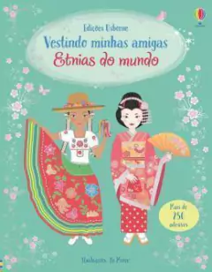 ETNIAS DO MUNDO - VESTINDO MINHAS AMIGAS - USBORNE