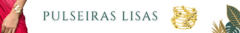 Banner da categoria Pulseiras lisas