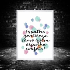 Quadro Espalhe gentileza como quem espalha confete - comprar online