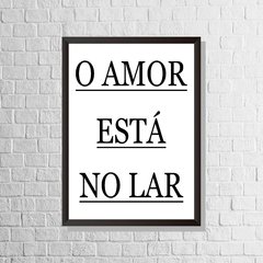 Quadro O amor está no lar