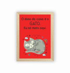 Quadro O dono da casa é o gato - Ateliê Ana Ávila