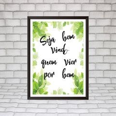 Quadro Seja bem vindo quem vier por bem - comprar online