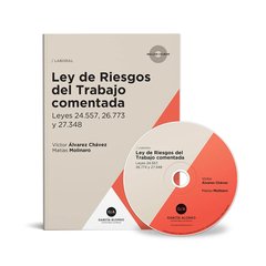 Ley de riesgos del trabajo comentada 2017 AUTOR: Molinaro, Matías