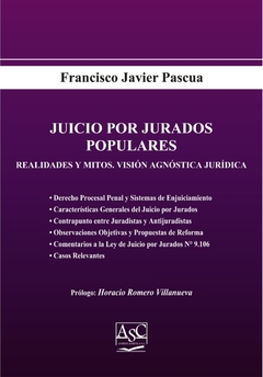 Juicio por jurados populares. Realidades y mitos. Visión agnóstica jurídica. AUTOR: Javier Pascua