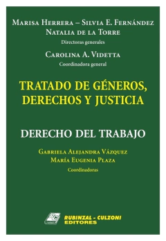 Tratado de géneros derechos y justicia. Derecho del Trabajo Herrera, Marisa