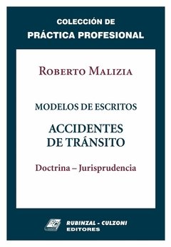 Modelos de escritos accidentes de tránsito práctica profesional AUTOR: Malizia, Roberto