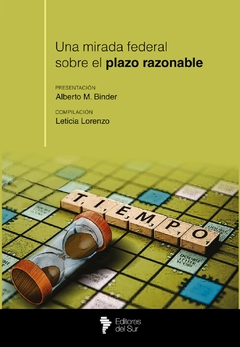 Una mirada federal sobre el plazo razonable. Lorenzo,Leticia