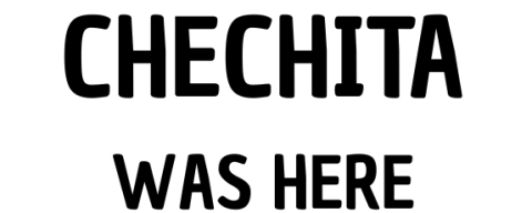 Chechita was here