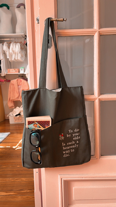 Tote To die by your side